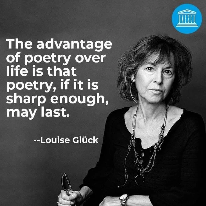 「詩大於人生的優勢在於，若足夠銳利，詩能永存。」─ Louise Glück