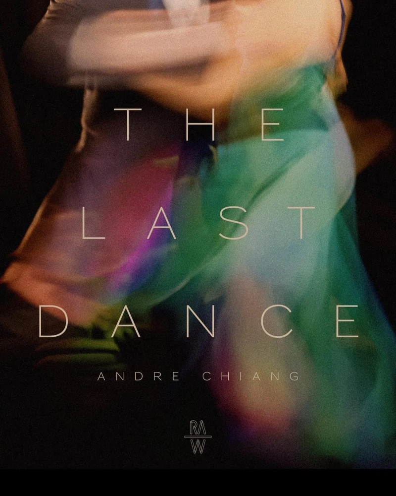 Chef Andre 將最終篇菜單《The Last Dance 最後的圓舞曲》定調為—「獻給所有熱愛料理、關心 RAW 之人的一封情書」。 Chef Andre 將最終篇菜單《The Last Dance 最後的圓舞曲》定調為—「獻給所有熱愛料理、關心 RAW 之人的一封情書」。