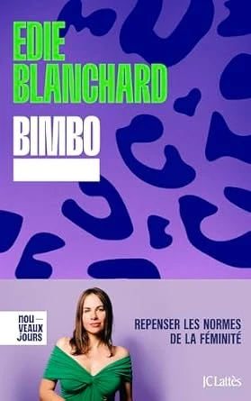 《Bimbo. Repenser les normes de féminité》