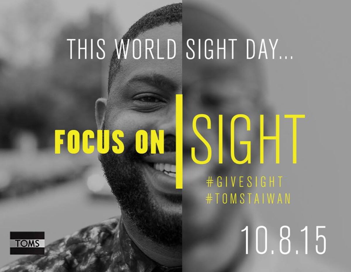 Focus on sight！ 10/8 一起參加TOMS「世界視覺日」活動