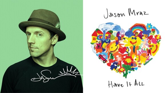 接續〈I'm Yours〉!睽違4年,傑森瑪耶茲Jason Mraz再推神曲〈Have It All〉:「我希望你能擁有一切!」